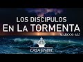 LOS DISCÍPULOS EN LA TORMENTA - Marcos 4:35