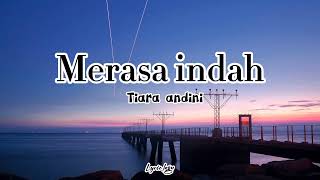 Tiara andini - Merasa indah (lirik lagu) || bila cinta ini tak nyata || lagu viral tiktok