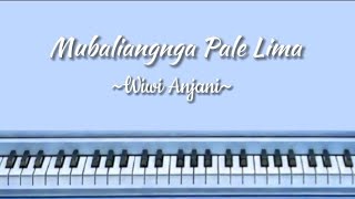 Mubaliangnga Pale Lima_Wiwi Anjani | Lirik Lagu