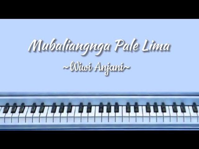 Mubaliangnga Pale Lima_Wiwi Anjani | Lirik Lagu class=