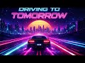 Driving To Tomorrow #electronicmusic