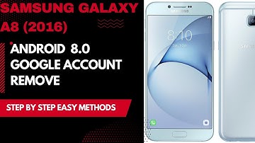 Samsung Galaxy A8 (2016)FRP Bypass Google Account Remove Android 8.0