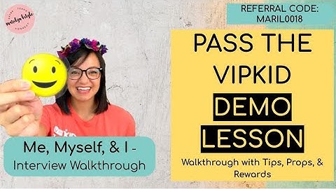 PASS THE VIPKID DEMO INTERVIEW - Complete Walkthrough, with Teaching Tips, Props, and Rewards!