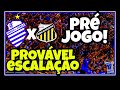 CSA X NOVORIZONTINO | PRÉ JOGO SÉRIE B