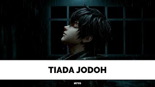 Download lagu Myyo - Tiada Jodoh ( Lirik Video)