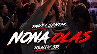 NONA OLAS 🔥💃PARTY SENTAK FULL BASS🌴 BASSGANGGA 