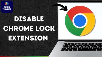How to Disable Chrome Lock Extension without Reset Windows | How to Remove Chrome Lock from Chrome
