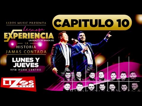 BANDA MS REALITY HERMOSA EXPERIENCIA CAPITULO 10 (OFICIAL)