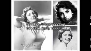 RUBY MURRAY  - Goodbye Jimmy Goodbye（1959）with lyrics