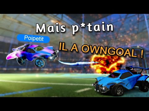 Mais p*tain IL A OWNGOAL (Rocket league)