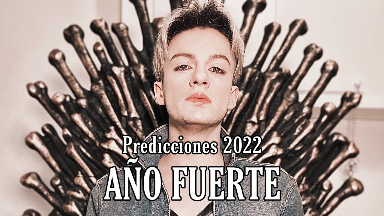 Predicciones 2022 (Año Fuerte)