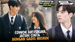 APLIKASI YANG MEMBUAT COWOK ARTIS KAYA JATUH CINTA DENGAN GADIS MISKIN - Alur Film Love Alarm