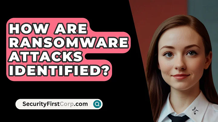 How Are Ransomware Attacks Identified? - SecurityFirstCorp.com