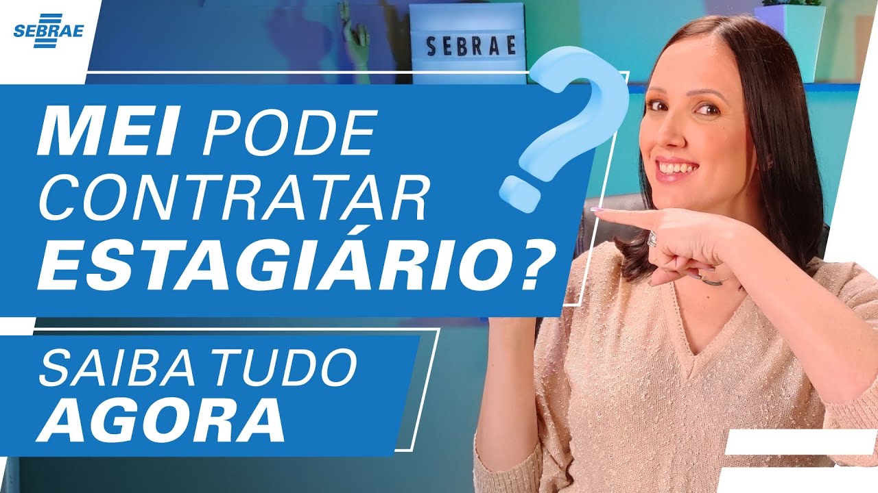 MEI pode CONTRATAR ESTAGIÁRIO? 🤔 Conheça AGORA as REGRAS para ...