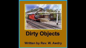 Toby The Tram Engine - Story Three: Dirty Objects