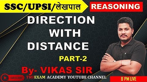 02 DIRECTION WITH DISTANCE SSC-GD/UPP/UPSI BY VIKAS SIR REASONING TRUEXAM ACADEMY