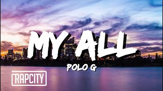 Polo G - My All (Lyrics)