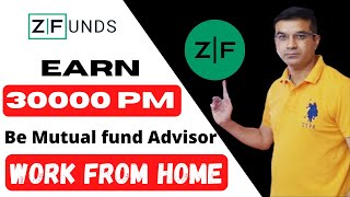 Work from Home || Earn 30000 per month || ZFunds Advisor || Mutual fund || screenshot 5