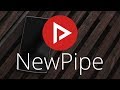 NewPipe - крутой клиент YouTube для Андроид