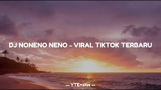 DJ NONENO NENO VIRAL TIKTOK - REMIX (2022)