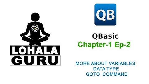 QBasic Chapter_1 Ep2 |Nepali Tutorial | GOTO | Data type | Variables | Lohala Guru