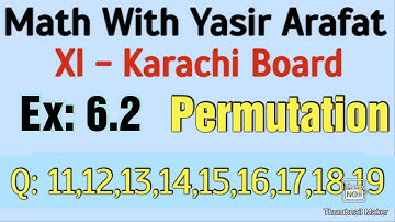 Class 11| New Book | Permutation | Ex 6.2 | Q: 11,12,13,14,15,16,17,18,19  | Karachi board|