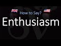 How to Pronounce Enthusiasm? (2 WAYS!) British Vs American English Pronunciation