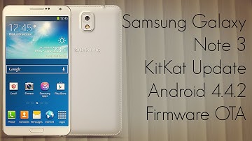 Galaxy Note 3 KitKat Update Official Android 4.4.2 Firmware OTA