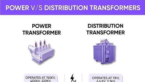 Difference between power transformer & Distribution transformer