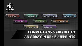 Convert ANY Variable to an Array in UE5 Blueprints!