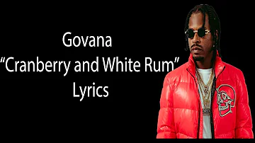 Govana - Cranberry and White Rum Lyrics