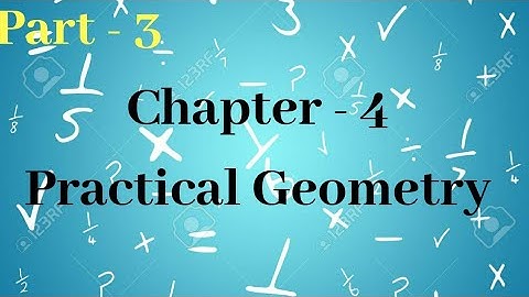 CBSE Class 8 Maths / Chapter 4 -PRACTICAL GEOMETRY/ ( Part 3/13)