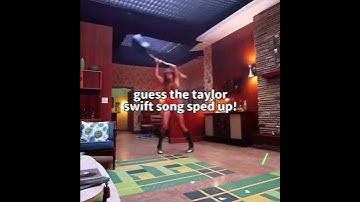 guess the taylor swift song sped up