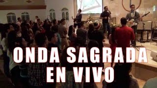 Onda Sagrada en vivo 