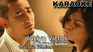 Jaclyn Victor - Ceritera Cinta ft. Rio Febrian (KARAOKE NO VOCAL)