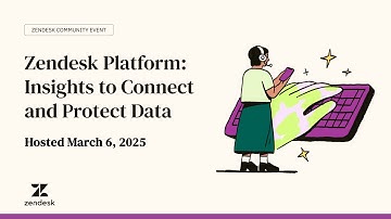 Zendesk Platform: Insights to Connect and Protect Data