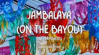 The Carpenters - Jambalaya (On The Bayou) (Lirik)
