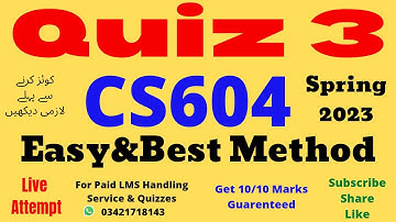 cs604 quiz 3 2023 cs604 quiz no 3 2023 cs604 quiz 3 solution spring 2023 cs604 quiz 3