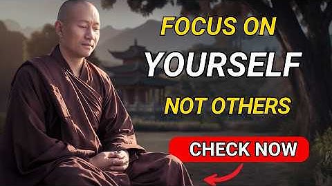 Focus on YOURSELF for a Life Changing Experience | Buddhist Wisdom