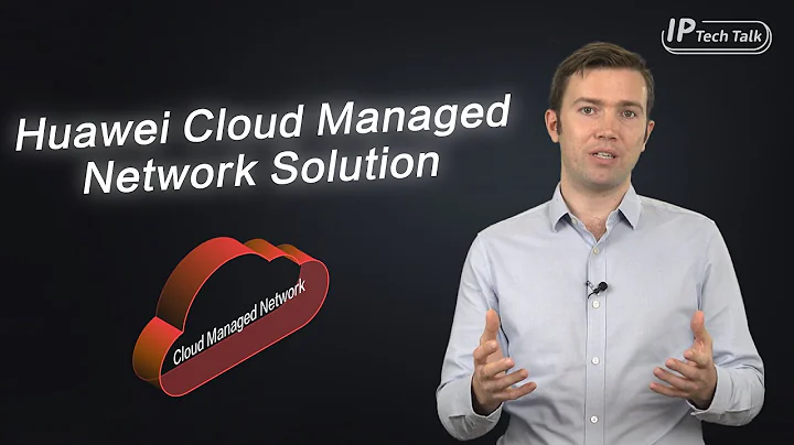 HUAWEI IP Tech Talk — Huawei Cloud Managed Network Solution - DayDayNews