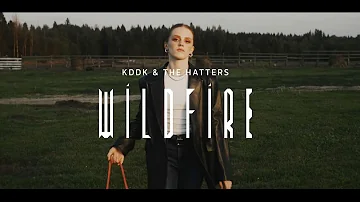 KDDK, The Hatters - WILDFIRE (Official Video)