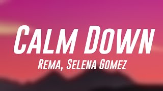 Calm Down - Rema, Selena Gomez (Letra) 💳