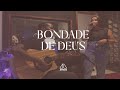 Átrios Music   Bondade de Deus (Goodnes of God)