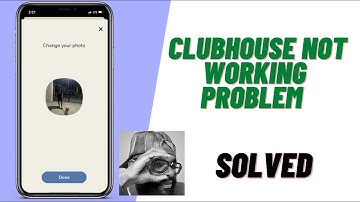 Clubhouse not working problem solve