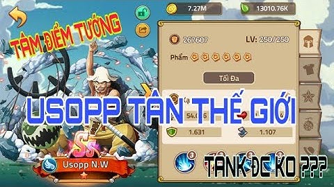 HẢI TẶC ĐẠI CHIẾN HTDC- TÂM ĐIỂM TƯỚNG USOPP N.W XẠ THỦ MÀ BUILD NHƯ TANK TƯỞNG PHẾ MÀ LẠI CỰC KỲ BÁ