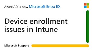 How To Troubleshoot Device Enrollment Issues In Intune | Microsoft