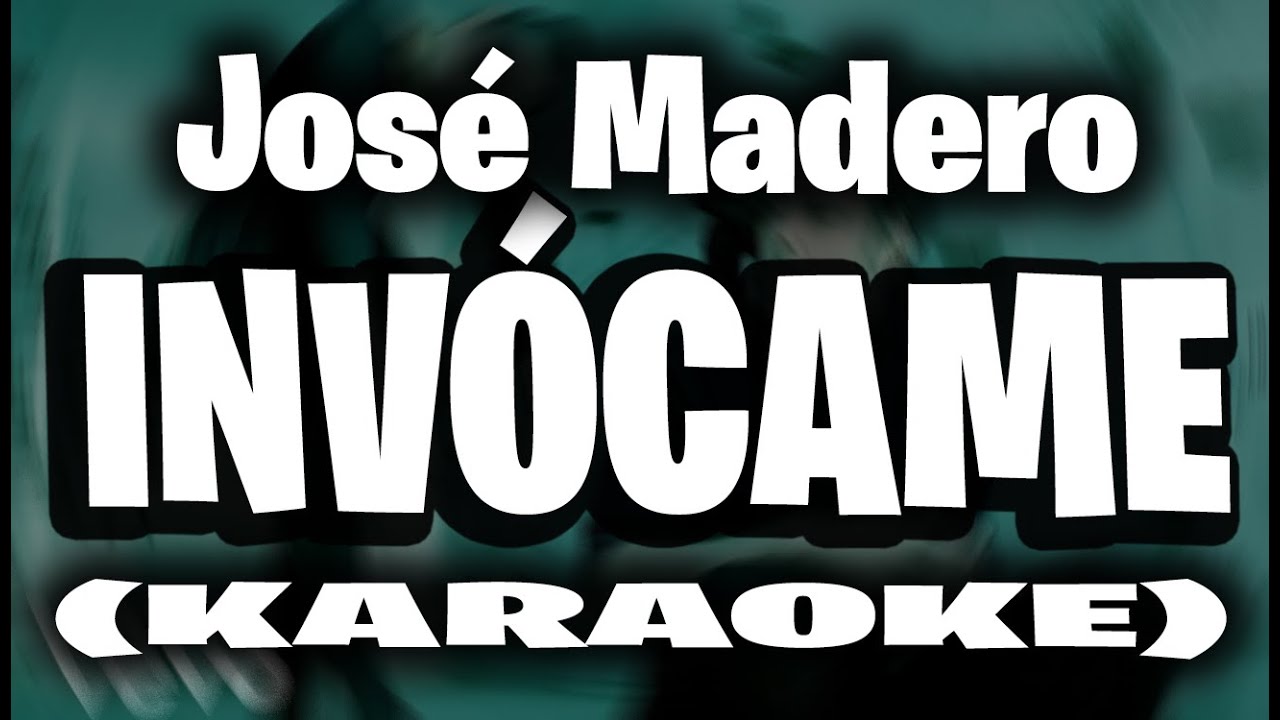 José Madero - Invócame (KARAOKE) José Madero - Invócame (KARAOKE)