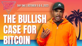 The Bullish Case For Bitcoin with Vijay Boyapati - Pacific Bitcoin 2023