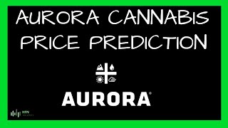 Aurora Cannabis Acb Stock Price Prediction Youtube