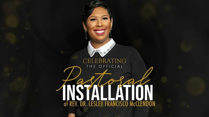 Celebrating The Official Pastoral Installation of ...
